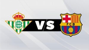 Soi kèo nhà cái Real Betis vs Barcelona